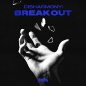 Disharmony : Break Out - EP artwork