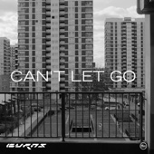 Can’t Let Go - Obskür Remix by BURNS