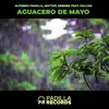 Aguacero De Mayo (feat. Fallom) - Single album lyrics, reviews, download