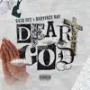 Dear God - Single (feat. Babyface Ray) - Single album lyrics, reviews, download
