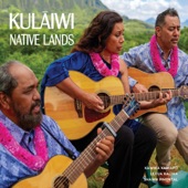 Kulaiwi - Kaulana Nā Pua