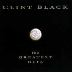 Greatest Hits - Clint Black Cover Art