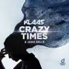 Crazy Times - Single album lyrics, reviews, download