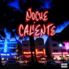 Noche Caliente - Single