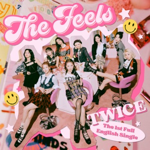 TWICE - The Feels - 排舞 音乐