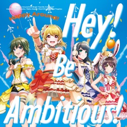 Hey! Be Ambitious!