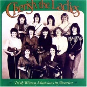 Cherish the Ladies - Ta na Paipiir dha Saighniail (The Papers Are Being
