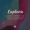 Euphoria (feat. Joel Garcia, The Osprey, Twizard, GreyOldTwit, Jelmø, Bastyon, jax, Paroxyzm, kheeshKP & Nexus) - EP album lyrics, reviews, download