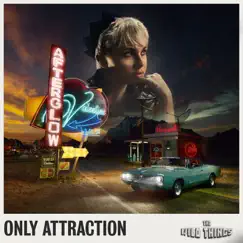 Only Attraction - Single by The Wild Things & Pete Townshend album reviews, ratings, credits
