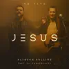 Jesus (feat. Joe Vasconcelos) [Ao Vivo] - Single album lyrics, reviews, download