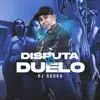 Disputa vs Duelo song lyrics