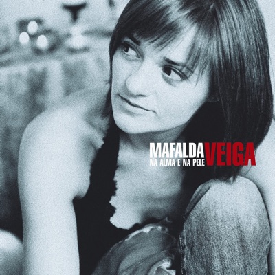 Na Alma e na Pele - Mafalda Veiga