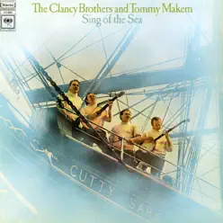 Sing of the Sea (with Tommy Makem) - Clancy Brothers