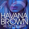 We Run The Night (10th Anniversary Remixes) [feat. Pitbull] - Single