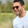 Ziad Bourji - طلعي لا برا