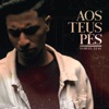 Aos Teus Pés - Single
