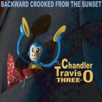 The Chandler Travis Three-O & The Chandler Travis Philharmonic - Advice to the President