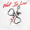 What is Love - Single