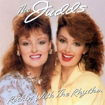 The Judds - Rockin' with the Rhythm of the Rain