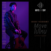 Moveไปไหน (Unmovable) / Boys Don't Cry - BRIGHT