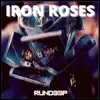 Iron Roses album lyrics, reviews, download