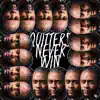 Quitters Never Win - EP album lyrics, reviews, download