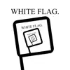 White Flag (feat. Xzay) - Single album lyrics, reviews, download