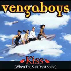 Kiss (When the Sun Don't Shine) - Vengaboys