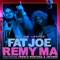 All the Way Up (feat. French Montana & Infared) - Fat Joe & Remy Ma lyrics