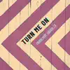 Turn Me On (feat. Kreyol La) - Single album lyrics, reviews, download