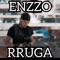 Enzzo - Rruga - Brotherhood lyrics