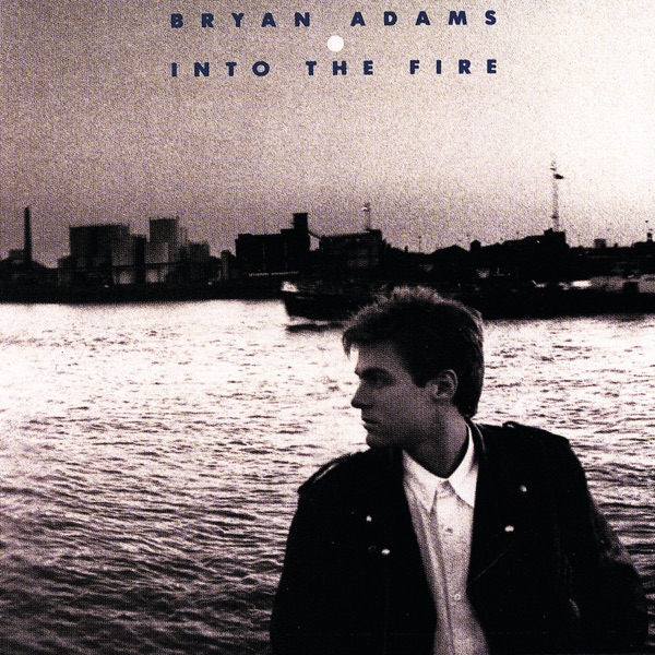 Into the Fire - Bryan Adams