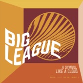 Big League - See You Fly