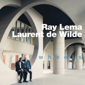 Wheels - Ray Lema & Laurent de Wilde