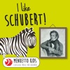 I Like Schubert! (Menuetto Kids - Classical Music for Children)