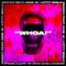 Whoa! (feat. Rawb & Litty Benji) - ZDIORX lyrics