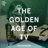 The Golden Age of TV - Television