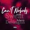 Can't Nobody (feat. Raheem DeVaughn) - Single album lyrics, reviews, download