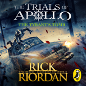 The Tyrant's Tomb (The Trials of Apollo Book 4) - Rick Riordan