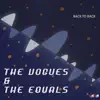 Back to Back: The Vogues & The Equals album lyrics, reviews, download