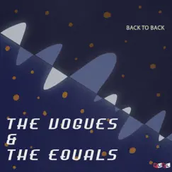 Back to Back: The Vogues & The Equals by The Vogues & The Equals album reviews, ratings, credits