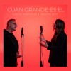 Cuan Grande Es el - Single