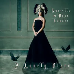 A Lonely Place - Single by Ryan Louder & Eurielle album reviews, ratings, credits