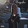 Tragedies - Single album lyrics, reviews, download