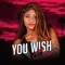 You Wish - Cevs lyrics