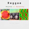 Reggae - Rhythm of Serenity