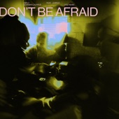 Don't Be Afraid (feat. Jungle) [CIOZ Remix] artwork