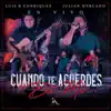 Cuando Te Acuerdes De Mi (En Vivo) - Single album lyrics, reviews, download