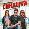 Chhaliya - Single album lyrics, reviews, download