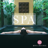 Spa - Relaxation, Healing Music For Beautiful Mind and Body - Wellbeing Series